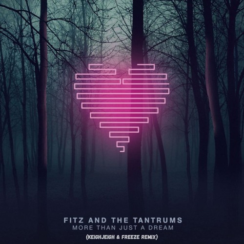 Fitz and The Tantrums - Out of My League (KeighJeigh & FREEZE Remix)