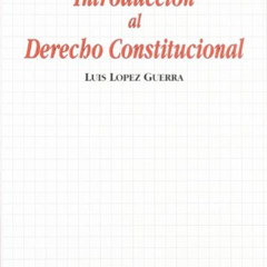 Access EBOOK 🎯 Introduccion al Derecho Constitucional (Spanish Edition) by  Luis Lóp