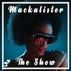 Mackalister - The Show (Original Mix)