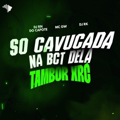 = SO CAVUCADA NA BUCETA DELA - TAMBOR XRC RAIZZ [[DJ RN DO CPT & DJ RK DO YOUTUBE]] - PIQUER 2016