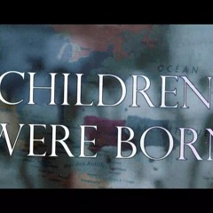 Children Were Born