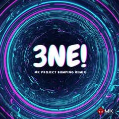 MK PROJECT -3NE! (PROMO)