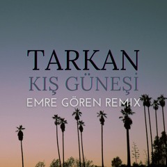 Tarkan - Kış Güneşi (Emre Gören Remix) Preview