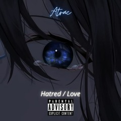 Atrac - Hatred N Love 2 ( Official Instrumental )