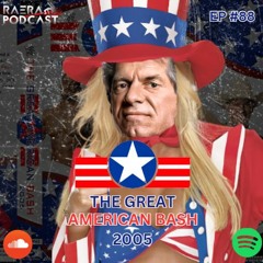 Episode 88 - The Great American Bash 2005