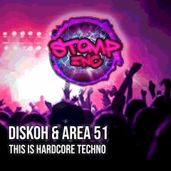Diskoh & Area 51 - This Is Hardcore Techno (Original Mix) Preview