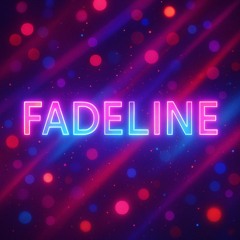 FADELINE