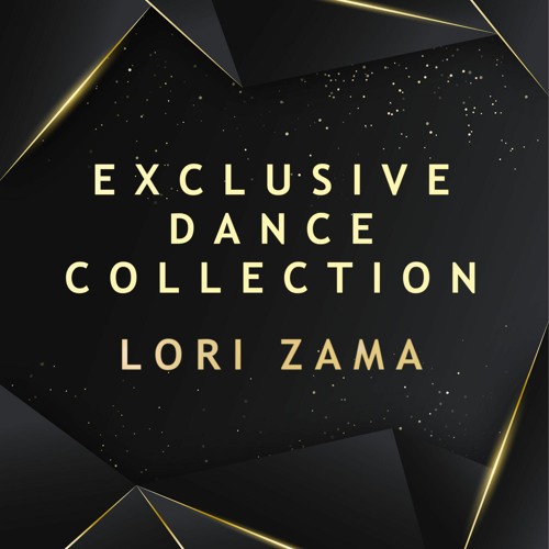 LORI ZAMA - EXCLUSIVE DANCE COLLECTION 2 [OUT NOW!]