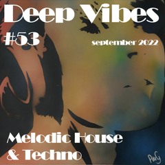 Deep Vibes #53 Melodic House & Techno [Solomun, Rauschhaus, Dylhen, Barnt, CamelPhat, Ravid & more]