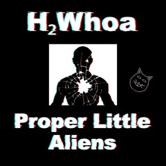 Proper Little Aliens