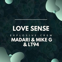 Madari & Mike G & LT-94 - Love Sense