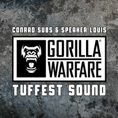 (Gorilla Warfare) Conrad Subs & Speaker Louis - Tuffest Sound