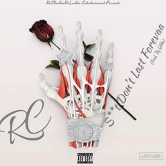 Shit Don't Last Forever