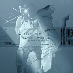 Woodkid ft. Elle Fanning - To The Wilder (Septimo Bootleg)