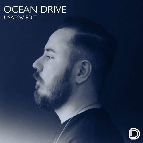 Duke Dumont - Ocean Drive (Usatov Edit) [Free Download] (PITCHED)