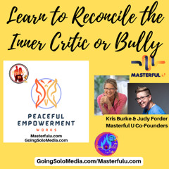 Learn to Reconcile the Inner Critic or Bully