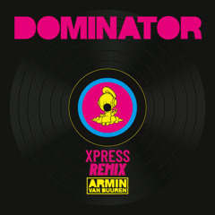 Armin Van Buuren Vs Human Resource - Dominator (Xpress Remix)