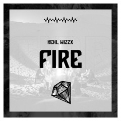 Kehl, WizzX - Fire (Original Mix)