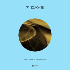 Stadiumx & Teamworx - 7 Days (Extended Mix)