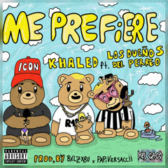 Me Prefiere (feat. Los Dueños del Perreo)