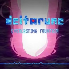 EVERLASTING FOUNTAIN - a Deltarune arrangement
