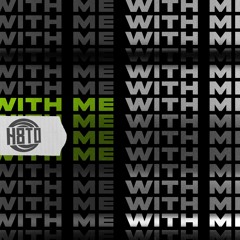 H8TO - With Me (Free Download)