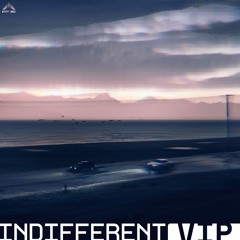 INDIFFERENT [VIP]