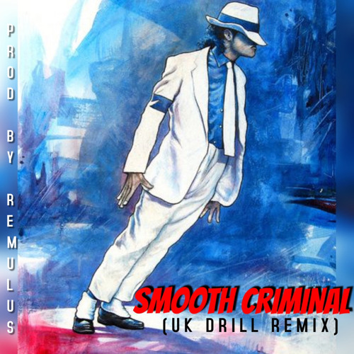 Stream Micheal Jackson - Smooth Criminal (UK DRILL REMIX) {PROD