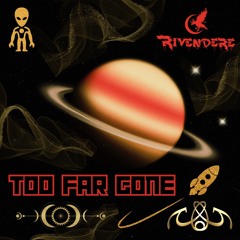 Too Far Gone - Golden Goddess (prod. Rivendere)