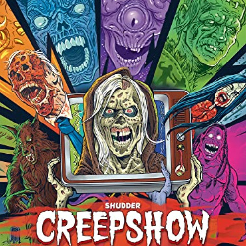 [GET] EBOOK 📬 Shudder's Creepshow: From Script to Scream by  Dennis L. Prince [EPUB
