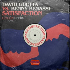 [Bigroom] David Guetta Vs Benny Benassi - Satisfaction (Collin Remix)