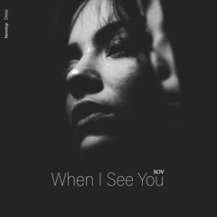SOV - When I See You