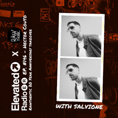 Elevated Radio Ep. 146 - Rawthentic 20 Year Anniversary Takeover - Hector Couto