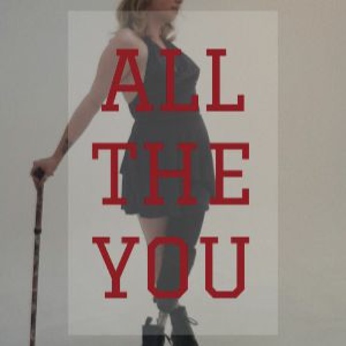 All The You