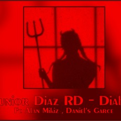 Junior Diaz RD X Alan Mikiz X Daniel's Garce - Diabla (Prod. Maencien)