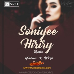Soniye Hiriye - DJ Harmix & Dj Viju(MumbaiRemix.Com)