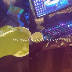 recession indicators (ew green) prod.5om6n5_￼