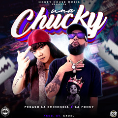 Pegaso La Eminencia  x La Fonky - Una Chucky 😈 ( By DJ Kruel ).mp3