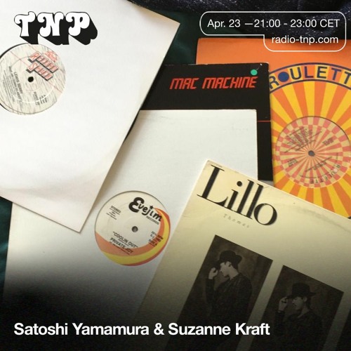 Satoshi Yamamura & Suzanne Kraft @ Radio TNP 23.04.2021
