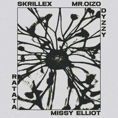 Skrillex, Missy Elliott & Mr. Oizo - RATATA (Dyzzy Remix)