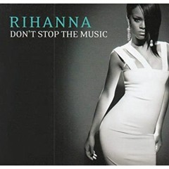 RIHANNA - DONT STOP THE MUSIC (BUMPING REMIX)