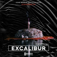 Red Showtell - Excalibur [EDM Mania Recordings] (Strangers EP 5/5)