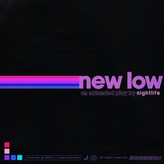 Nightlife - New Low ( shorted )