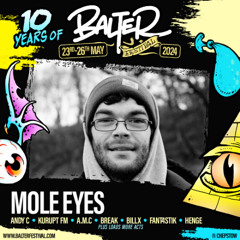 Mole Eyes -DRM- Balter Festival 2024