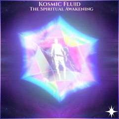 Kosmic Fluid - The Spiritual Awakening
