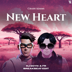 New Heart - DJ Ocyn & FR (BKB Edit) | Breakbeat Edition [PITCHED UP]