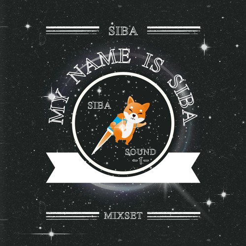 SIBA - MY NAME IS SIBA - [MIXSET VER.1]
