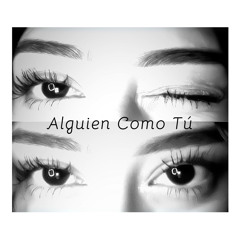 Alguien Como Tú