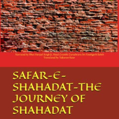 [ACCESS] EBOOK 📙 SAFAR-E-SHAHADAT-THE JOURNEY OF SHAHADAT: A Day-to-Day Narrative De