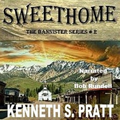 [Access] [EBOOK EPUB KINDLE PDF] Sweethome: The Bannister Series, Book 2 by  Kenneth